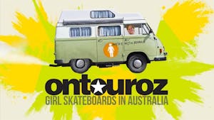 OnTourOZ: Girl Skateboards