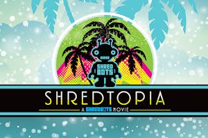 Shredtopia - Full Movie